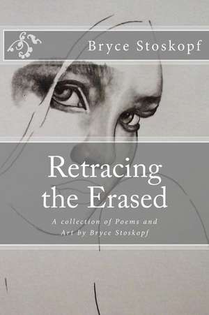 Retracing the Erased de Stoskopf, Bryce Brian