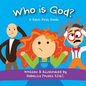 Who Is God? de Pruett B. Ed C., Rebecca