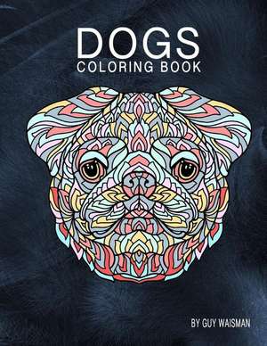 Dogs Coloring Book de Guy Waisman