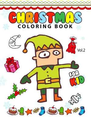 Christmas Coloring Books for Kids Vol.2 de Gray Santa Art