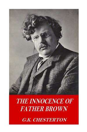 The Innocence of Father Brown de G. K. Chesterton