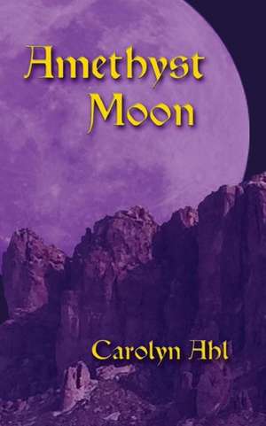 Amethyst Moon de Carolyn Ahl