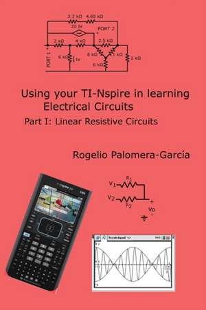 Ti-Nspire for Learning Circuits de Palomera-Garcia, Rogelio