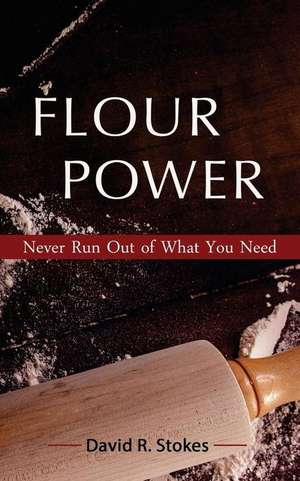 Flour Power de David R. Stokes