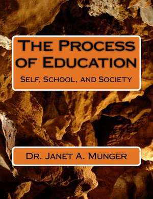 The Process of Education de Munger, Dr Janet a.