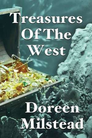 Treasures of the West de Doreen Milstead