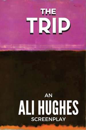 The Trip de Hughes, Ali