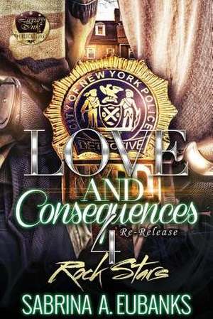 Love and Consequences 4 de Sabrina A. Eubanks