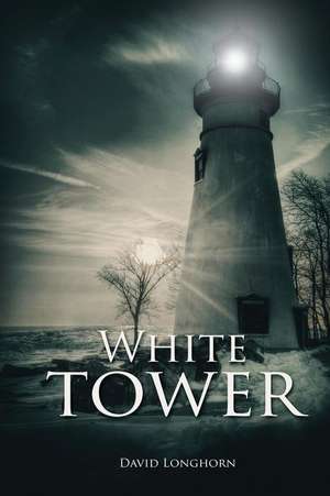 White Tower de David Longhorn