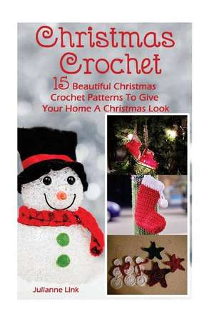 Christmas Crochet de Julianne Link