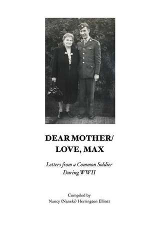 Dear Mother/Love, Max de Elliott, Nancy 'Naneki' Herrington