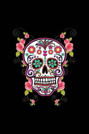 Calavera E Azucar y Rosas de Journals and More