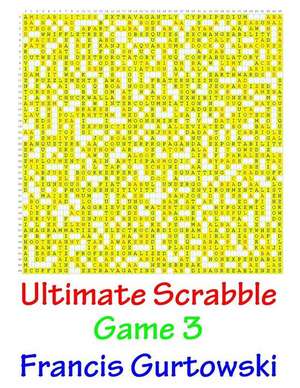 Ultimate Scrabble Game 3 de MR Francis Gurtowski