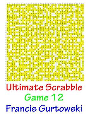 Ultimate Scrabble Game 12 de MR Francis Gurtowski