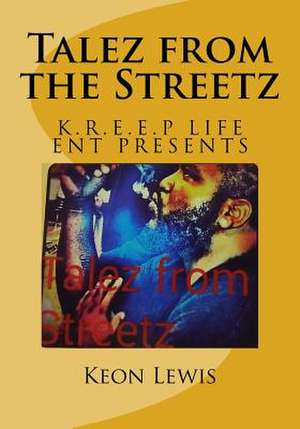 Talez from the Streetz de Lewis, MR Keon