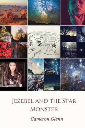 Jezebel and the Star Monster de Cameron Glenn