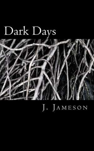 Dark Days de J. Jameson