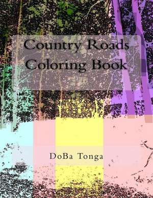 Country Roads Coloring Book de Doba Tonga