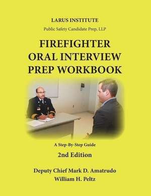 Firefighter Oral Interview Prep Workbook de Mark D. Amatrudo