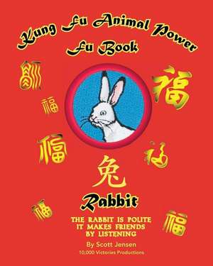 Kung Fu Animal Power Fu Book Rabbit de Scott Jensen