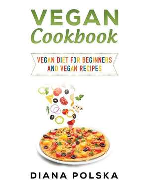 Vegan Cookbook de Diana Polska