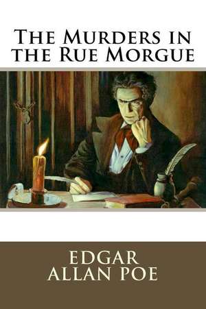 The Murders in the Rue Morgue Edgar Allan Poe de Edgar Allan Poe