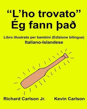 "L'ho Trovato" Eg Fann Ao de Richard Carlson Jr