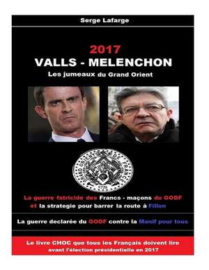 Valls - Melenchon de Serge LaFarge