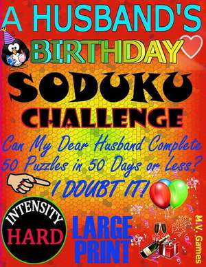 A Husband's Birthday Sudoku Challenge de M. V. Games