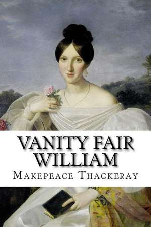 Vanity Fair William Makepeace Thackeray de William Makepeace Thackeray