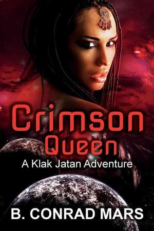 Crimson Queen de Mars, B. Conrad