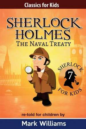 Sherlock Holmes Re-Told for Children de Mark Williams