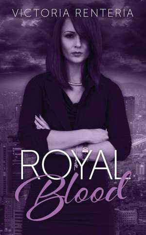 Royal Blood de Victoria Renteria