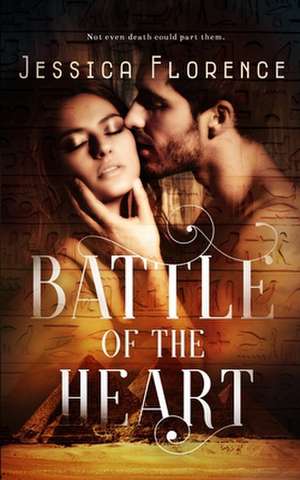 Battle of the Heart de Jessica Florence