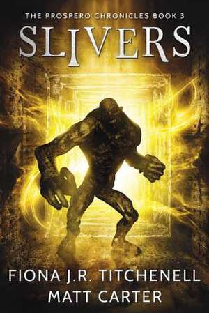 Slivers de Titchenell, Fiona J. R.