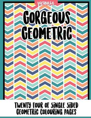 Gorgrous Geometric de Victoria