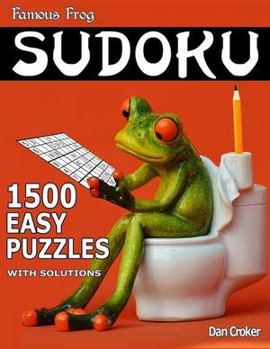 Famous Frog Sudoku 1,500 Easy Puzzles with Solutions de Dan Croker