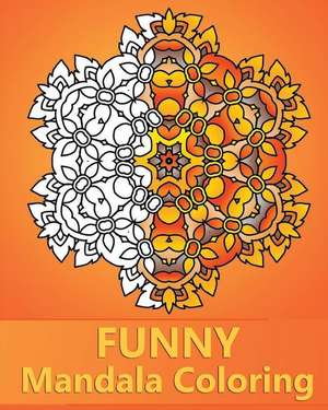 Funny Mandala Coloring de Peter Raymond