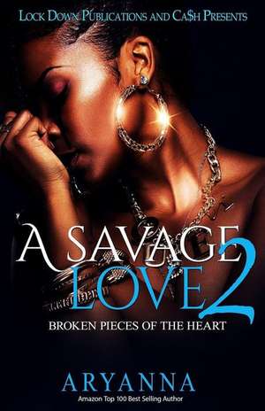 A Savage Love 2 de Aryanna