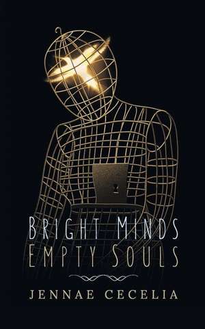 Bright Minds Empty Souls de Jennae Cecelia