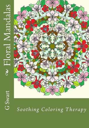 Floral Mandalas de Swart, G. C.