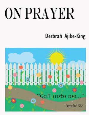 On Prayer de Derbrah Ajike-King