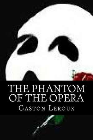 The Phantom of the Opera (English Edition) de Gaston LeRoux