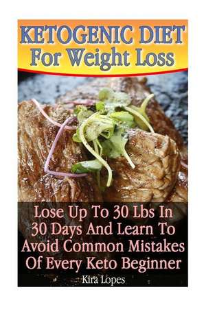 Ketogenic Diet for Weight Loss de Lopes, Kira