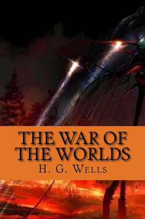 The War of the Worlds (English Edition) de H. G. Wells