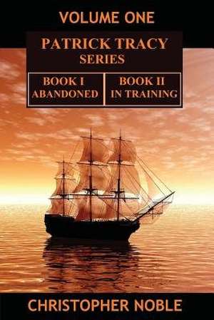 Patrick Tracy Series Volume One de Christopher Noble