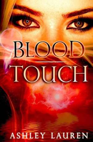 Blood Touch de Ashley Lauren