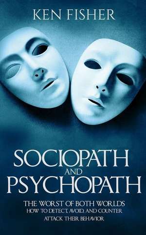 Sociopath and Psychopath de Ken Fisher