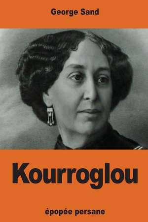 Kourroglou de George Sand