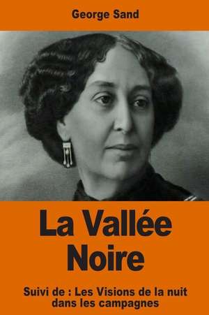 La Vallee Noire de George Sand